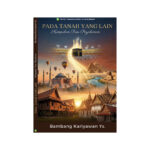 Pada Tanah Yang Lain: Kumpulan Puisi Perjalanan